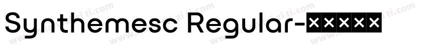 Synthemesc Regular字体转换